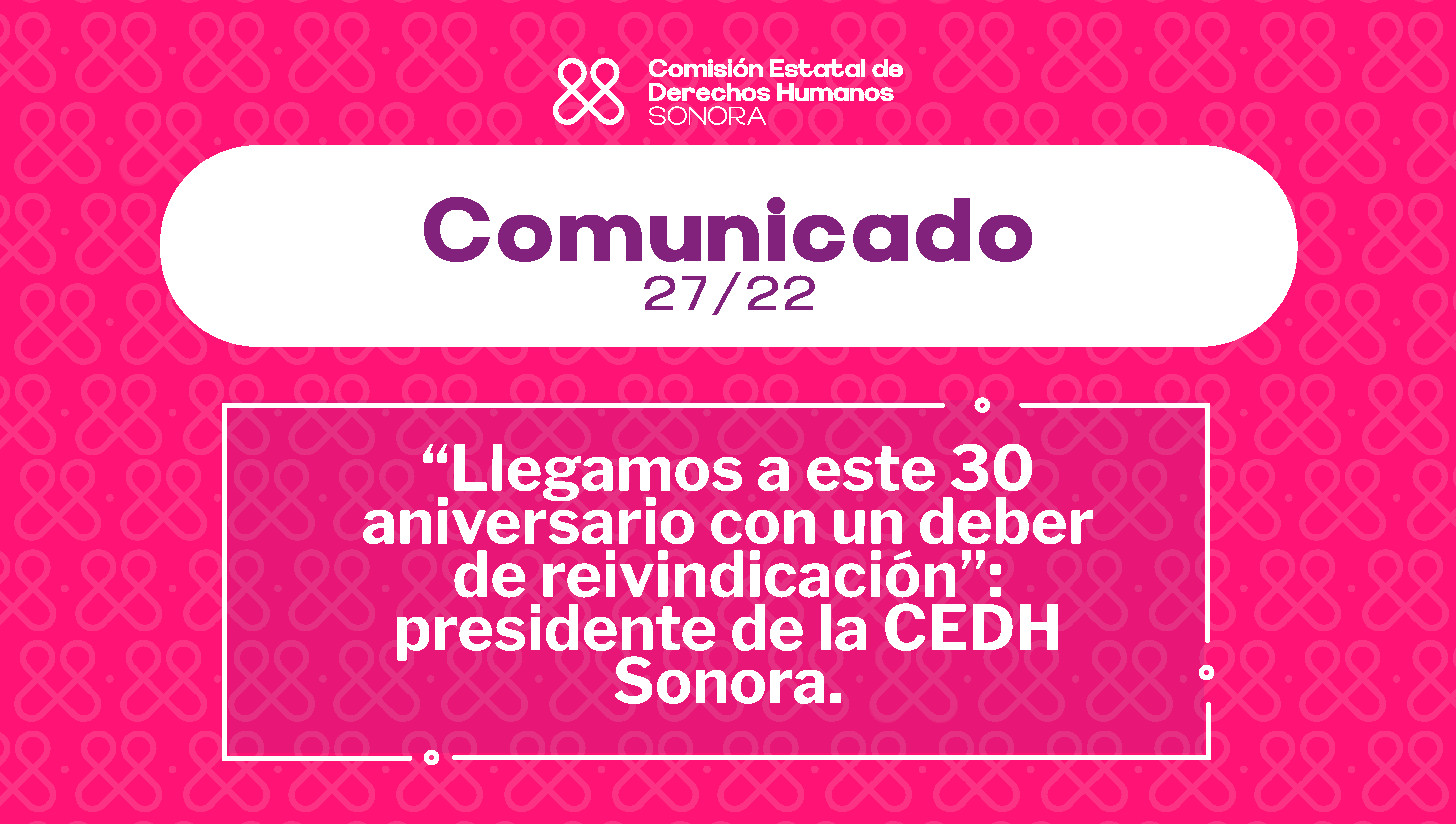 “Llegamos a este 30 aniversario con un deber de reivindicación”: presidente de la CEDH Sonora.